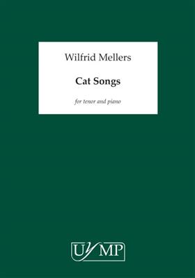 Wilfrid Mellers: Cat Songs: Chant et Piano