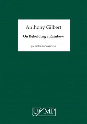 Anthony Gilbert: On Beholding A Rainbow: Violon et Accomp.