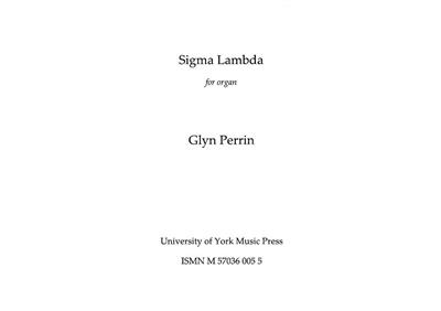 Glyn Perrin: Sigma Lambda: Orgue