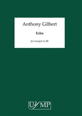 Anthony Gilbert: Echo: Solo de Trompette