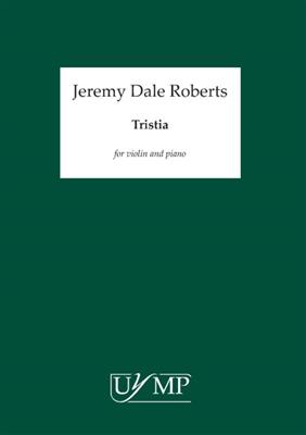 Jeremy Dale Roberts: Tristia: Violon et Accomp.