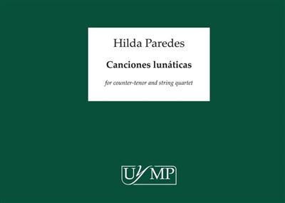 Hilda Paredes: Canciones Lunaticas: Ensemble de Chambre