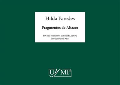 Hilda Paredes: Fragmentos De Altazor: Chœur Mixte et Accomp.