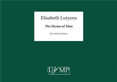 Elisabeth Lutyens: The Hymn Of Man Op.63a: Chœur Mixte et Accomp.