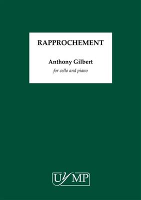 Anthony Gilbert: Rapprochement: Violoncelle et Accomp.