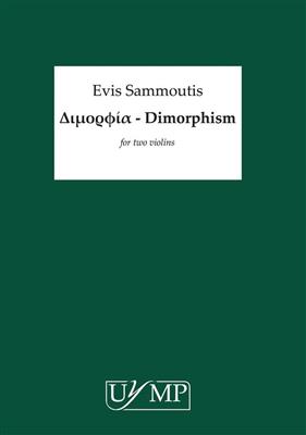 Evis Sammoutis: Dimorphism: Duos pour Violons