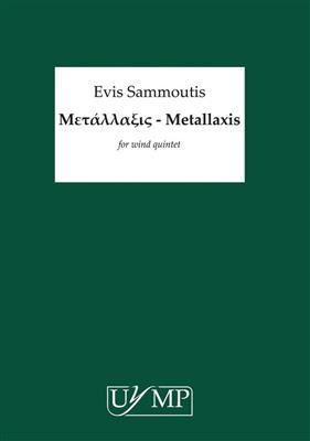 Evis Sammoutis: Metallaxis - Score: Quintette à Vent