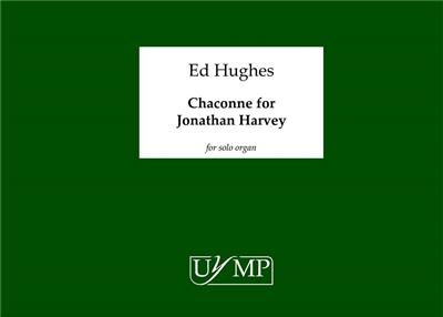 Ed Hughes: Chaconne For Jonathan Harvey: Orgue