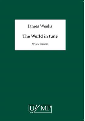 James Weeks: The World In Tune: Solo pour Chant