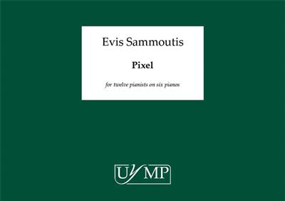 Evis Sammoutis: Pixel: Duo pour Pianos