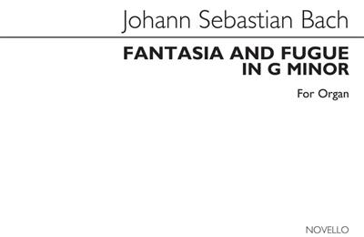 Johann Sebastian Bach: Fantasia & Fugue In G Minor For Organ: Orgue