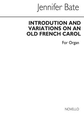 Jennifer Bate: Introduction And Variations On An Old French Carol: Orgue