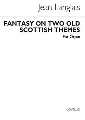 Jean Langlais: Fantasy On Two Scottish Themes Op.237: Orgue