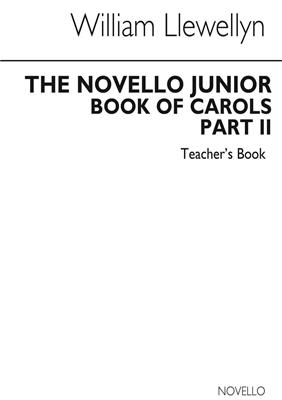 Llewellyn: The Novello Junior Book Of Carols Teacher's Book 2: Voix Hautes et Accomp.