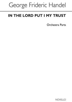 Georg Friedrich Händel: In The Lord Put I My Trust HWV 248: Orchestre Symphonique