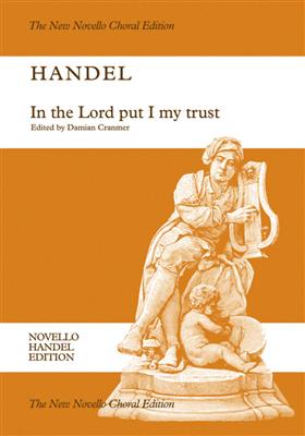 Georg Friedrich Händel: In The Lord Put I My Trust HWV 247: Chœur Mixte et Piano/Orgue
