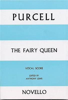 Henry Purcell: The Fairy Queen Vocal Score: Chœur Mixte et Piano/Orgue