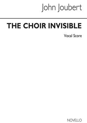 John Joubert: Choir Invisible: Solo pour Chant