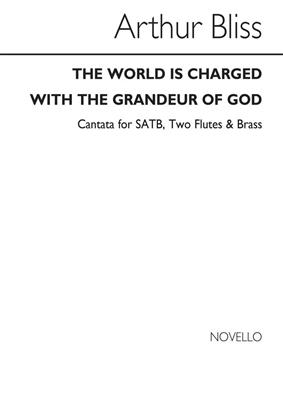 Arthur Bliss: A The World Is Charged With The Grandeur Of God: Chœur Mixte et Accomp.