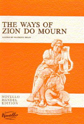 Georg Friedrich Händel: The Ways Of Zion Do Mourn: Chœur Mixte et Piano/Orgue