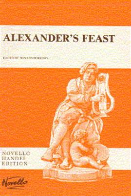 Georg Friedrich Händel: Alexander's Feast: Chœur Mixte et Accomp.