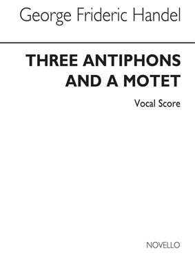 Georg Friedrich Händel: Three Antiphons And A Motet For Vespers: Chant et Piano