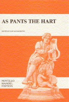Georg Friedrich Händel: As Pants The Hart: Chœur Mixte et Accomp.