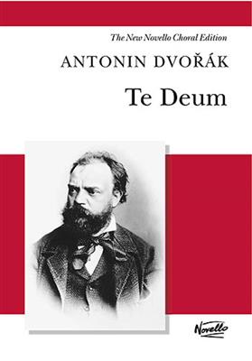 Antonín Dvořák: Te Deum (vocal score): Chœur Mixte et Accomp.