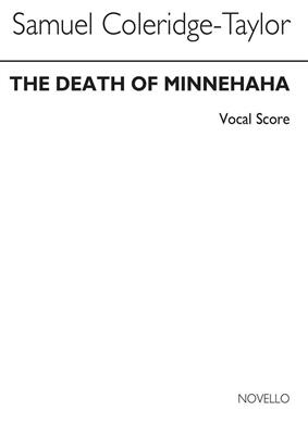 Samuel Coleridge-Taylor: Death of Minnehaha - Vocal Score: Chœur Mixte et Accomp.