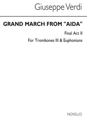 Giuseppe Verdi: Grand March From 'Aida' (Tc Tbn 3/Euph): Solo pourTrombone