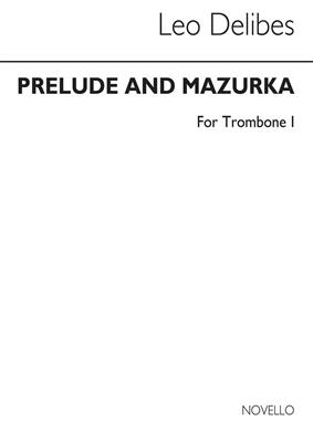Léo Delibes: Prelude & Mazurka (Cobb) Tbn 1: Solo pourTrombone