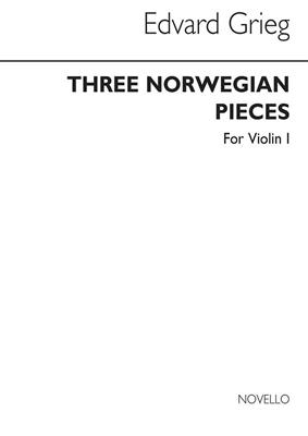 Edvard Grieg: Three Norwegian Pieces (Violin 1): Orchestre à Cordes
