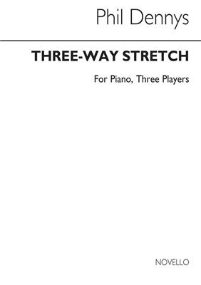 Phil Dennys: Three-Way Stretch: Piano Quatre Mains
