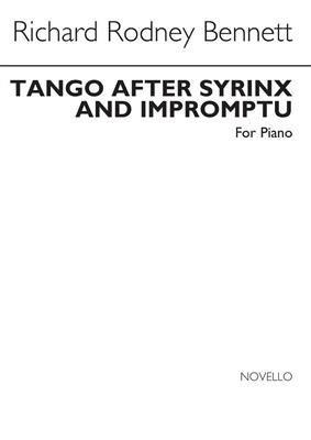 Richard Rodney Bennett: Tango After Syrinx And Impromptu For Piano: Solo de Piano