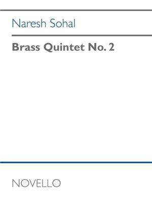 Naresh Sohal: Brass Quintet No. 2: Ensemble de Cuivres