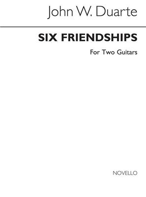 John W. Duarte: Six Friendships For Two Guitars: Solo pour Guitare