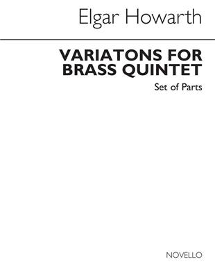 Elgar Howarth: Variations For Brass Quintet (Parts): Ensemble de Cuivres