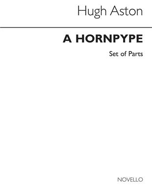 Hugh Aston: Hornpype for Brass Ensemble (Parts): Ensemble de Cuivres