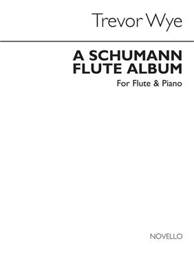 A Schumann Flute Album: Flûte Traversière et Accomp.