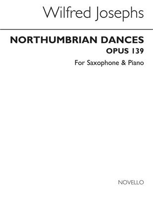 Wilfred Josephs: Northumbrian Dances Op.139: Saxophone Soprano et Accomp.