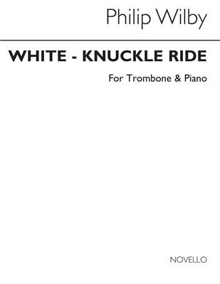 Philip Wilby: White-Knuckle Ride (Trombone/Piano): Trombone et Accomp.
