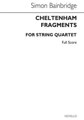 Simon Bainbridge: Cheltenham Fragments String Quartet: Cordes (Ensemble)