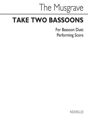 Thea Musgrave: Take Two Bassoons (Bassoon Duet): Duo pour Bassons