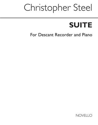 Christopher Steel: Suite For Descant Recorder And Piano: Flûte à Bec Soprano et Accomp.
