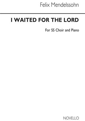 Felix Mendelssohn Bartholdy: I Waited For The Lord (The Hymn Of Praise) 2 Part: Voix Hautes et Piano/Orgue