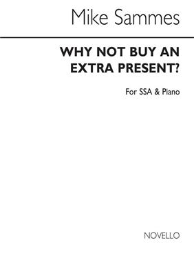 Mike Sammes: Why Not Buy An Extra Present?: Voix Hautes et Piano/Orgue