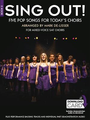 Sing Out! 5 Pop Songs For Today's Choirs - Book 2: (Arr. Mark De-Lisser): Chœur Mixte et Accomp.