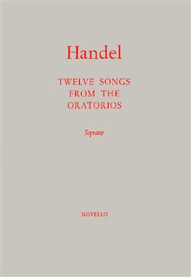 Georg Friedrich Händel: Twelve Songs From The Oratorios: Chant et Piano