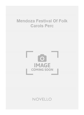 Mendoza Festival Of Folk Carols Perc: Autres Percussions