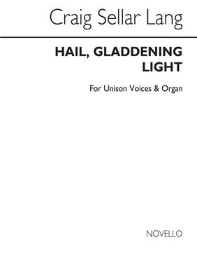 C.S. Lang: Hail, Gladdening Light: Chœur Mixte et Piano/Orgue